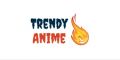 Trendy Anime