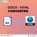 The 3 topmost benefits of choosing the DOCX - HTML Converter