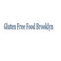Gluten Free Food Brooklyn
