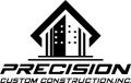 Precision Custom Construction, Inc.