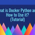 What is Docker Python and How to Use it (Tutorial)