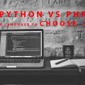 PHP vs Python: Which Language to Choose in 2020?
