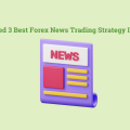 Updated 3 Best Forex News Trading Strategy In 2022