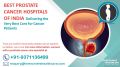 Best Prostate Cancer Hospitals of India Delivering the Very Best Care for Cancer Patients
