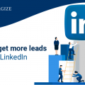 How to get more leads through LinkedIn