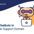 Use of Chatbots in Customer Support Domain