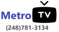 Metro TV Repair