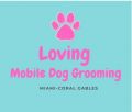 Loving Mobile Dog Grooming