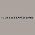 Your Best Expressions