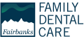 Dentist Fairbanks - Fairbanks Family Dental Care