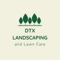 DTX Landscaping and Lawn Care