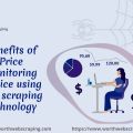 Benefits of Price monitoring service using web scraping technology