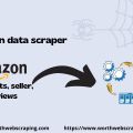 Amazon Data Scraper – Smart Way to Collect Competitive Data for Online Business