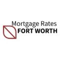 Mortgage Rates Fort Worth Texas