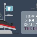How Often Should You Really Go to the Dentist?
