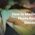 How to Maximize Cellphone Record Discovery?