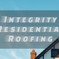 Integrity Residential Roofing