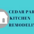Cedar Park Kitchen Remodeling