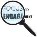 Focused Engagement
