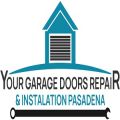 Your Garage Doors Repair & Installation Pasadena