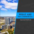What are the Commercial Property Appraisal Methods