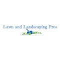 Lawn and Landscaping Pros