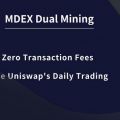MDEX Dual Mining Achieves Zero Transaction Fees, Overtakes Uniswap
