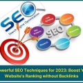 7 Powerful SEO Techniques for 2023: Boost Your Website