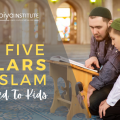 5 Pillars Of Islam Explained To Kids
