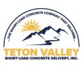 Teton Valley Short-Load Concrete Delivery, Inc.