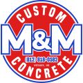 M&M CUSTOM CONCRETE