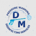 Dm Pressure Washing & Disinfecting Service LLC