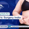 Bounce Back to Life With Top Hospitals for Bariatric Surgery India