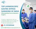 Top Laparoscopic Gastric Bypass Surgeons of India Offering Safest Form of Bariatric Surgery