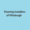 Flooring Installers of Pittsburgh