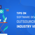 Tips on Software Development Outsourcing from Industry Veterans!