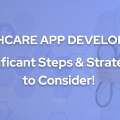The Roadmap to Designing and Developing a Healthcare App!