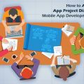 Guidance on effectively discussing your App Project with a Mobile App Development Company!