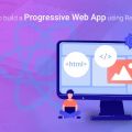 Guidance on how to develop a Progressive Web App using React Native!