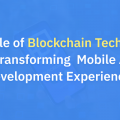 How Blockchain Technology Affects Mobile Application Development Experience