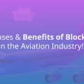 How can Blockchain adoption help Airlines to Cut Costs & Optimize Efficiency?