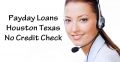 Payday Loans Houston Texas - No Credit Check | GetFastCashUS