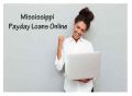 Online Payday Loans in Mississippi - Get Cash Advance in MS