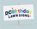 DC Birthday Lawn Signs