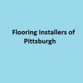 Flooring Installers of Pittsburgh