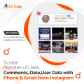 Scrape number of likes, comments, date, User Data with Phone & Email from Instagram