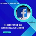 Facebook Scraper - Facebook Extractor - Facebook Data Mining