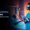How to Build HIPAA-Compliant Metaverse Healthcare Platforms