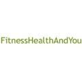 Fitness Health And You