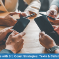 Win Campaigns with 3rd Coast Strategies: Texts & Calls Lead the Way!